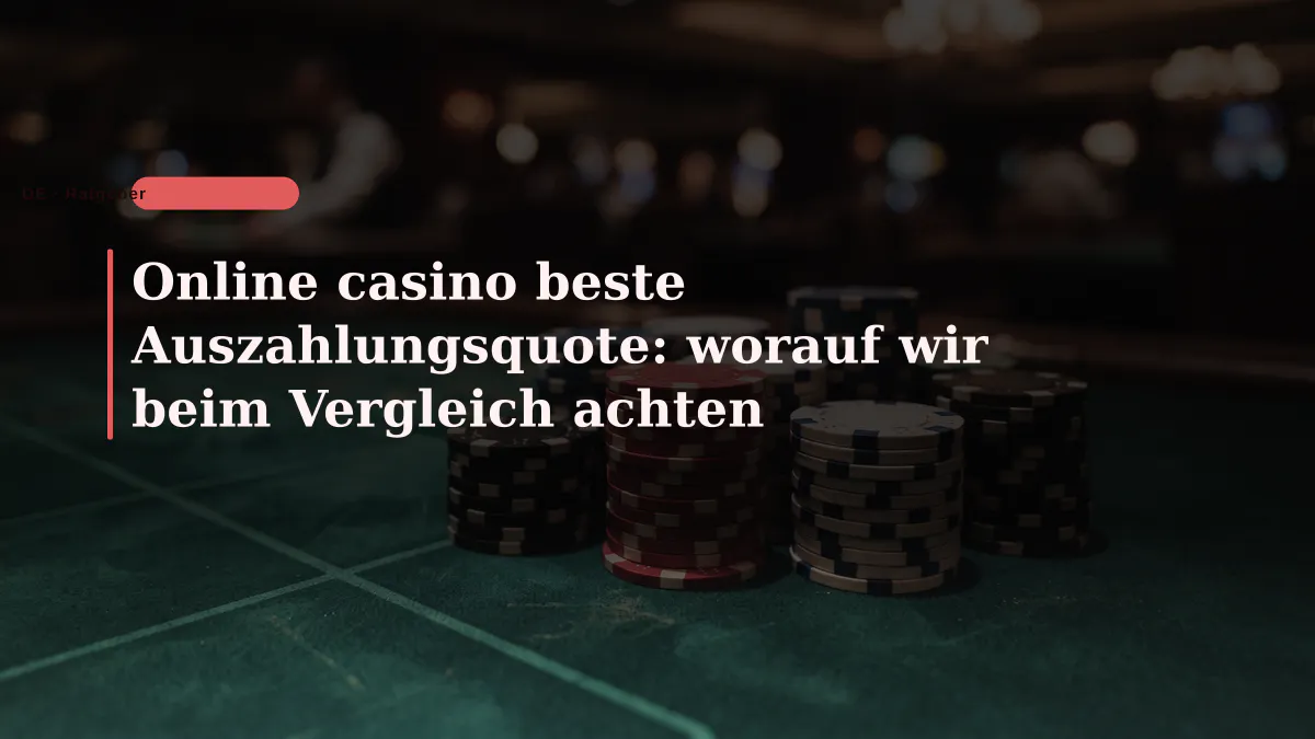 Online casino beste Auszahlungsquote: worauf wir beim Vergleich achten
