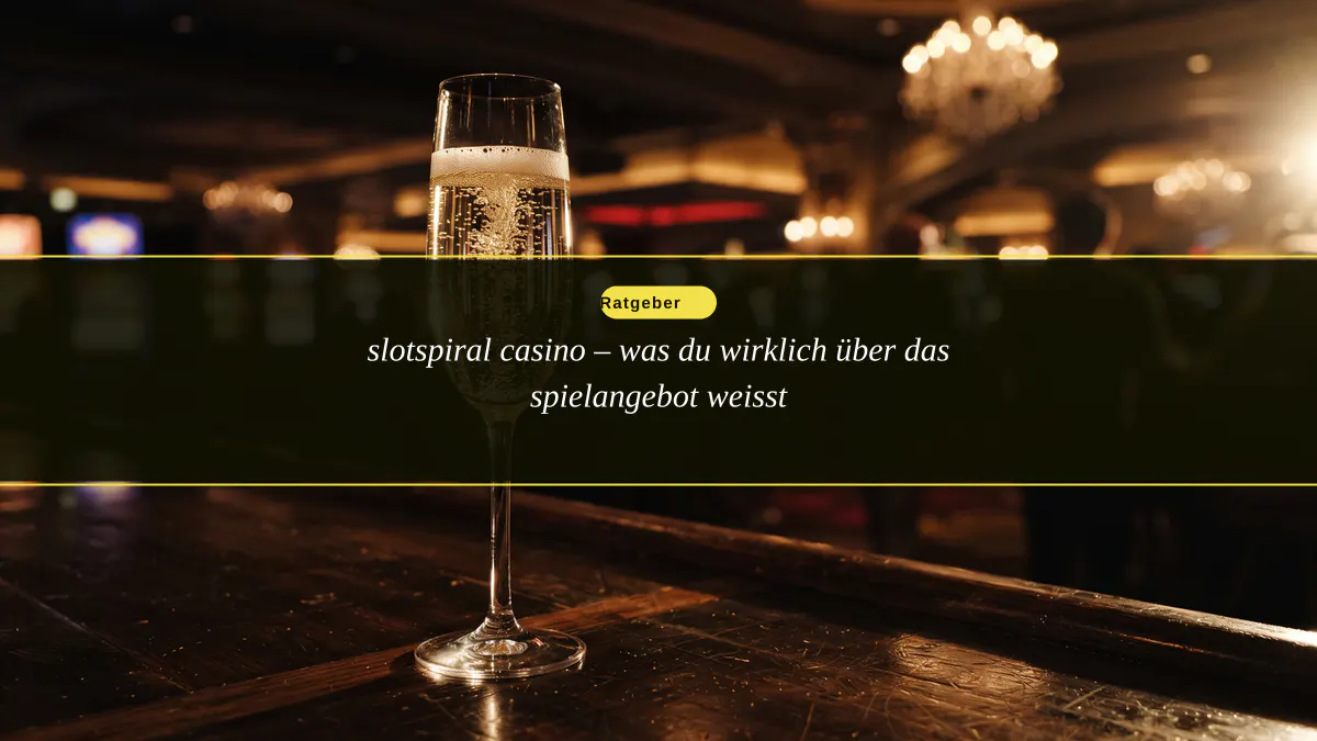 slotspiral casino – was du wirklich über das spielangebot weisst