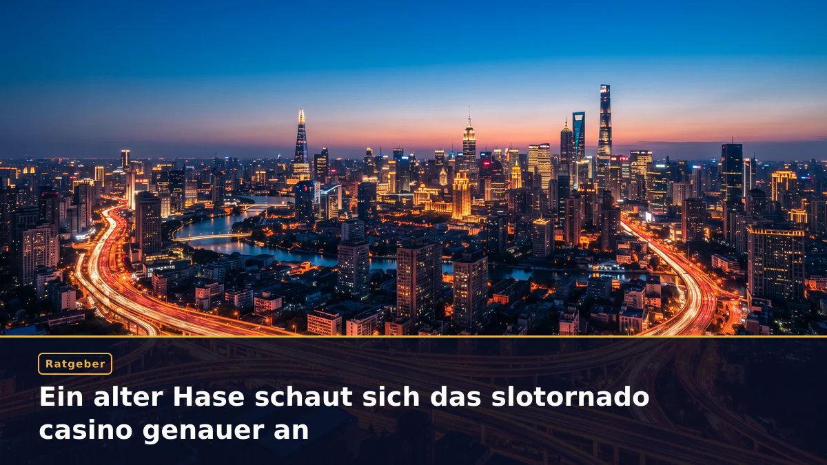 Ein alter Hase schaut sich das slotornado casino genauer an