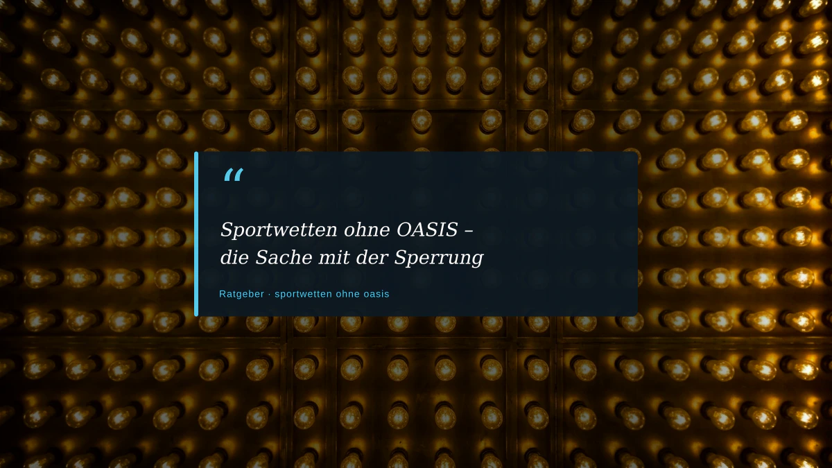 Sportwetten ohne OASIS – die Sache mit der Sperrung