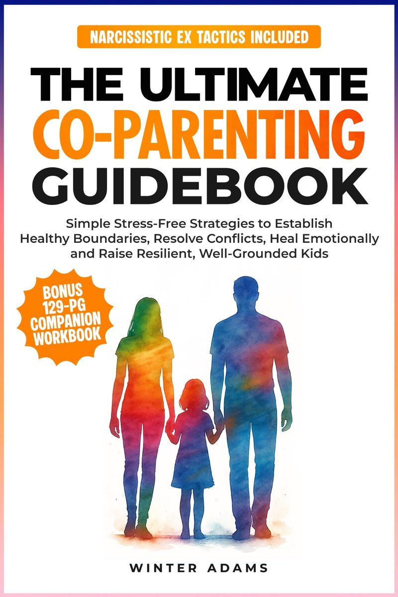 The Ultimate Co-Parenting Guidebook by Winter Adams