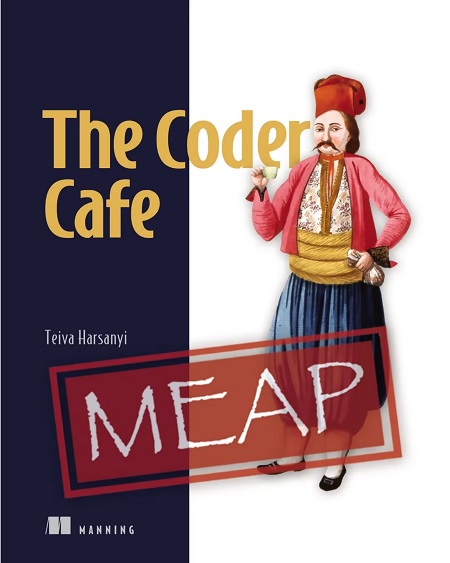 The Coder Cafe (MEAP V03)