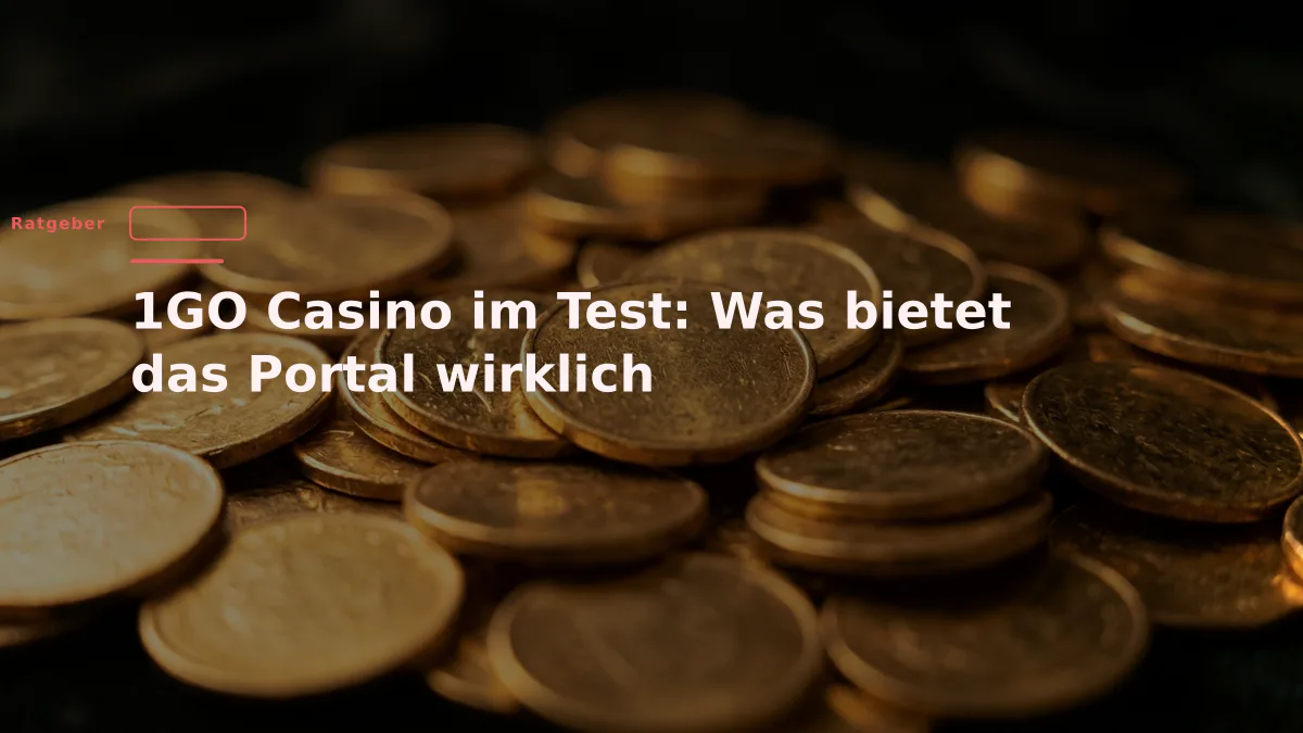 1GO Casino im Test: Was bietet das Portal wirklich