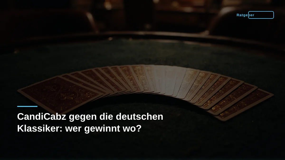 CandiCabz gegen die deutschen Klassiker: wer gewinnt wo?