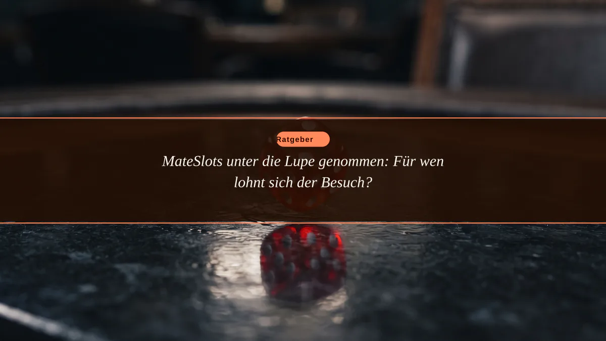 MateSlots unter die Lupe genommen: Für wen lohnt sich der Besuch?