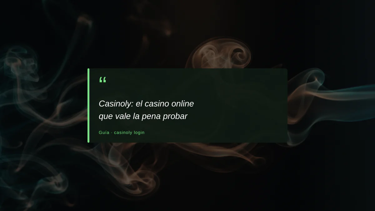Casinoly: el casino online que vale la pena probar