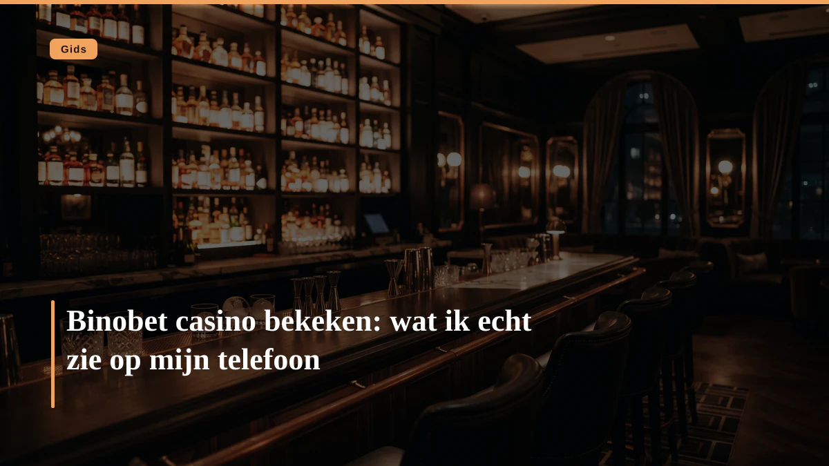 Binobet casino bekeken: wat ik echt zie op mijn telefoon