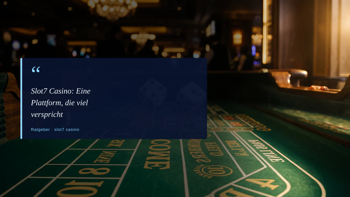 Slot7 Casino: Eine Plattform, die viel verspricht