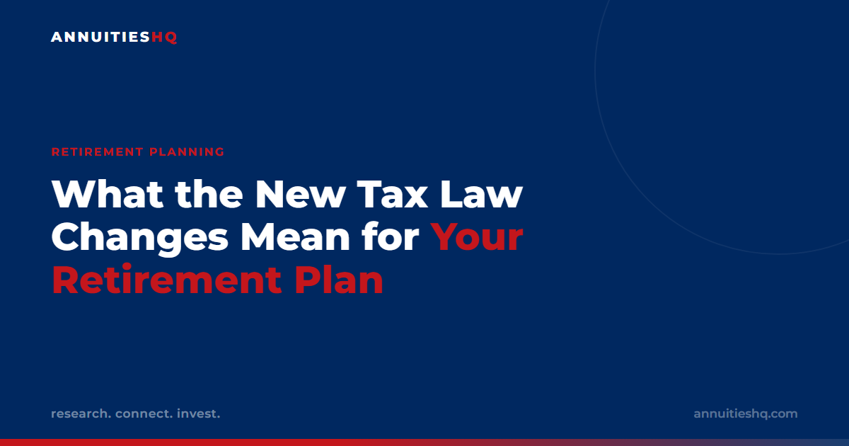 One Big Beautiful Bill: What the New Tax Rules Mean for Your Retirement Income