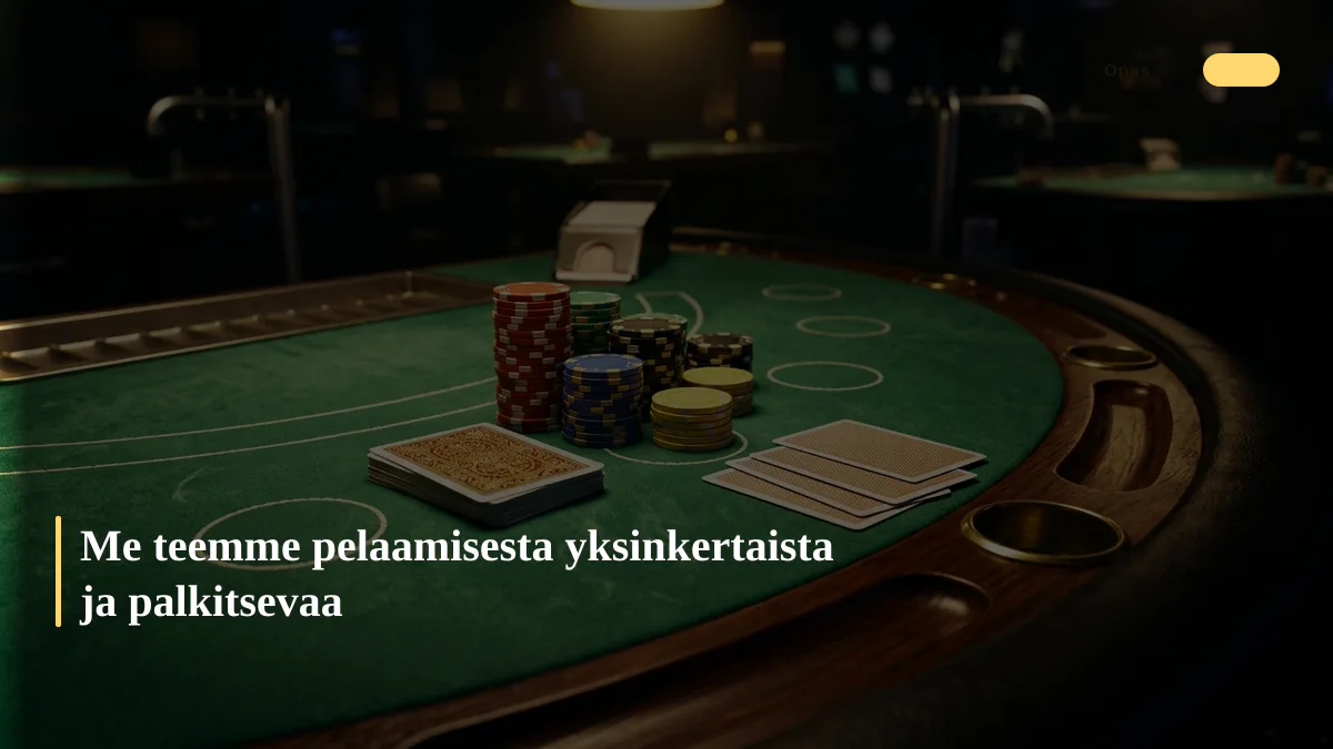 Me teemme pelaamisesta yksinkertaista ja palkitsevaa