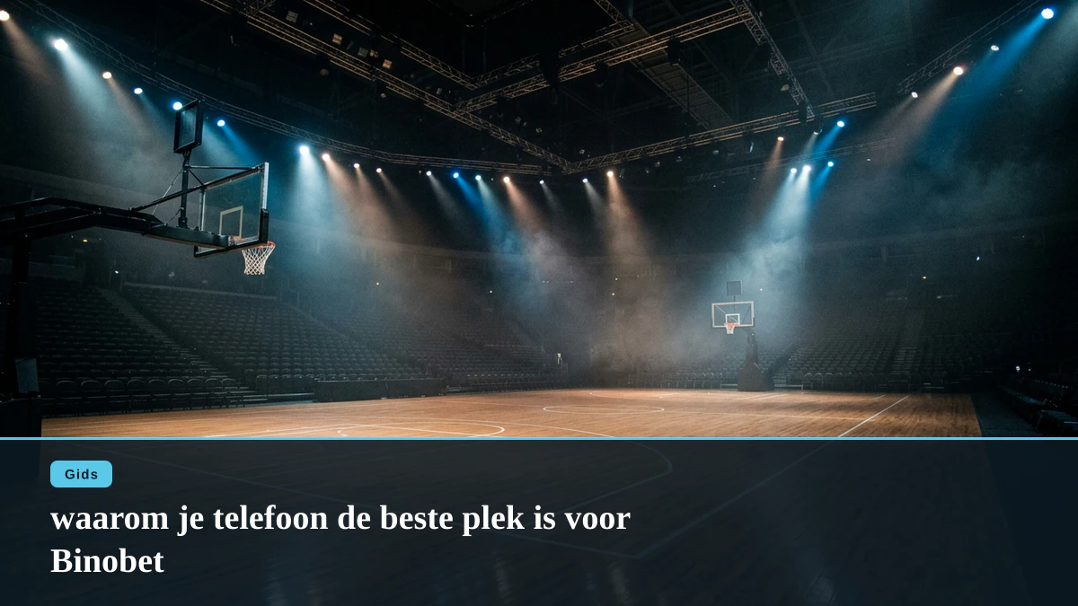 waarom je telefoon de beste plek is voor Binobet