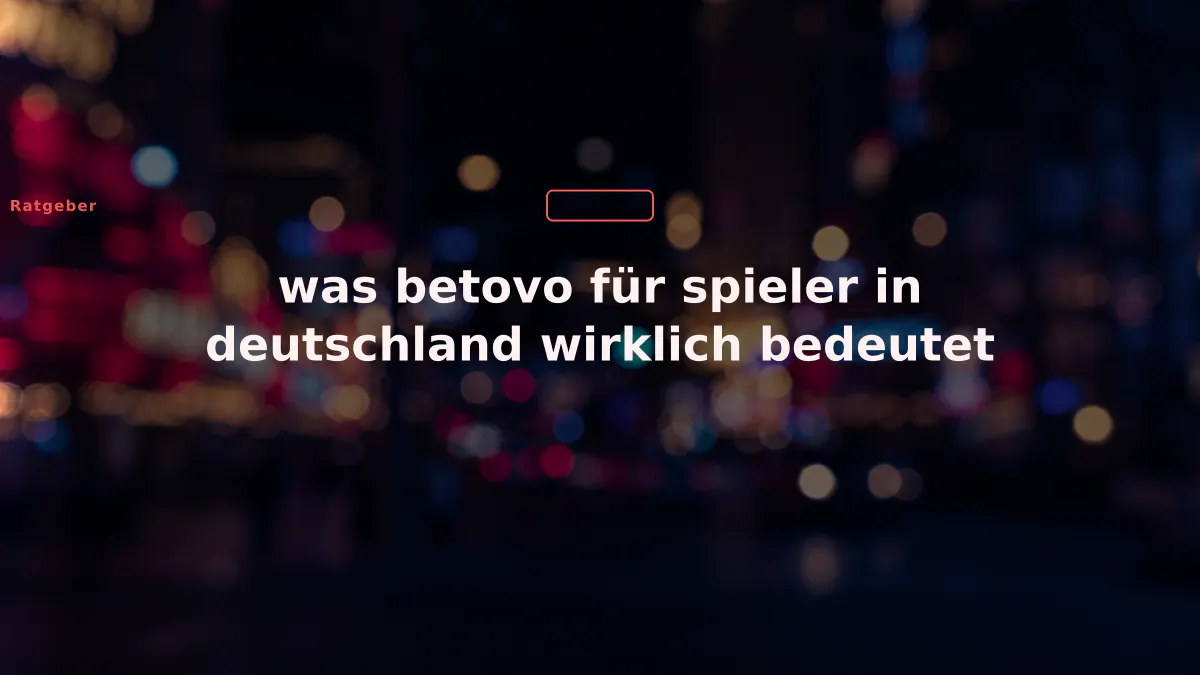 was betovo für spieler in deutschland wirklich bedeutet