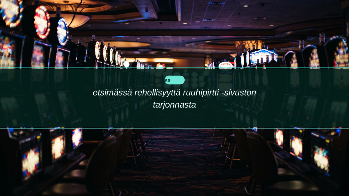 etsimässä rehellisyyttä ruuhipirtti -sivuston tarjonnasta