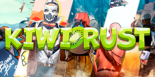 KIWI RUST [X50/X100 | MAX 5 | LOOT | LOOT+ |KITS] WIPE 12.05