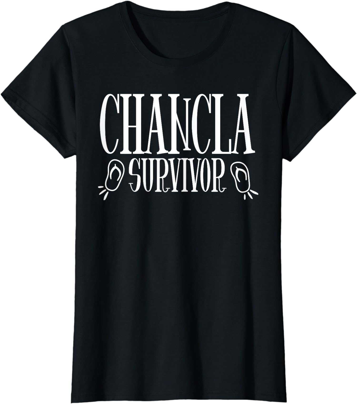 Funny I Survived La Chancla Spanish Sandal Chancla Ladies’ Crewneck T-Shirt