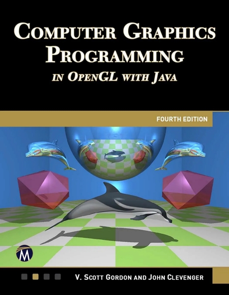 Computer Graphics Programming in Opengl With Java, 4th Edition