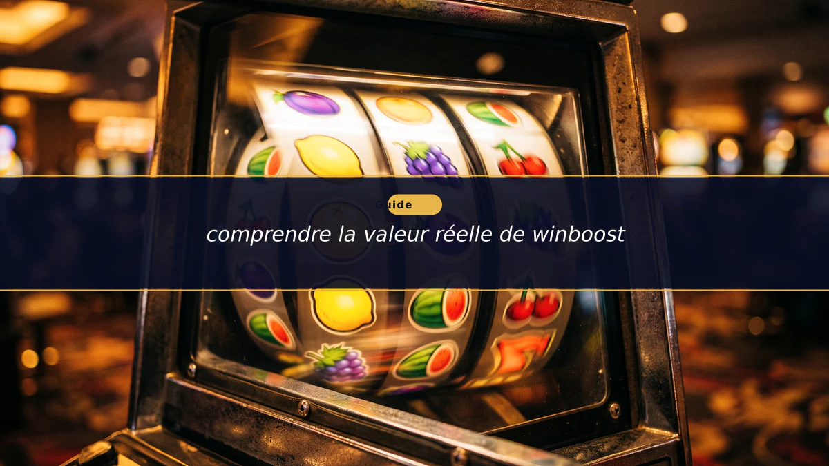 comprendre la valeur réelle de winboost