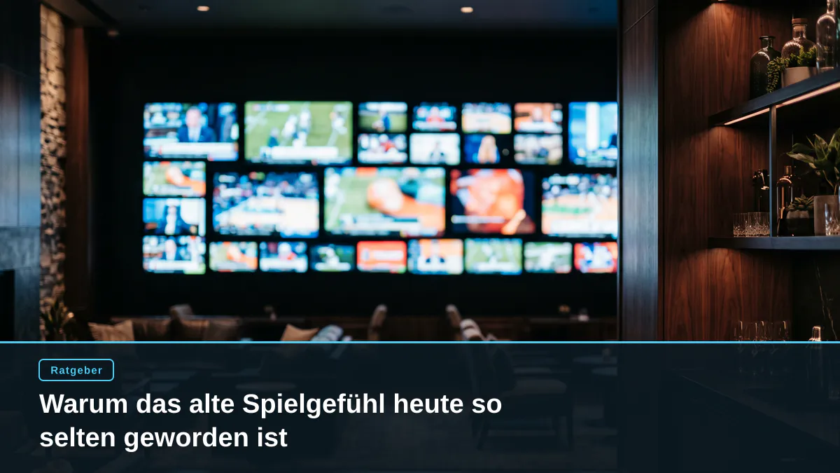 Warum das alte Spielgefühl heute so selten geworden ist