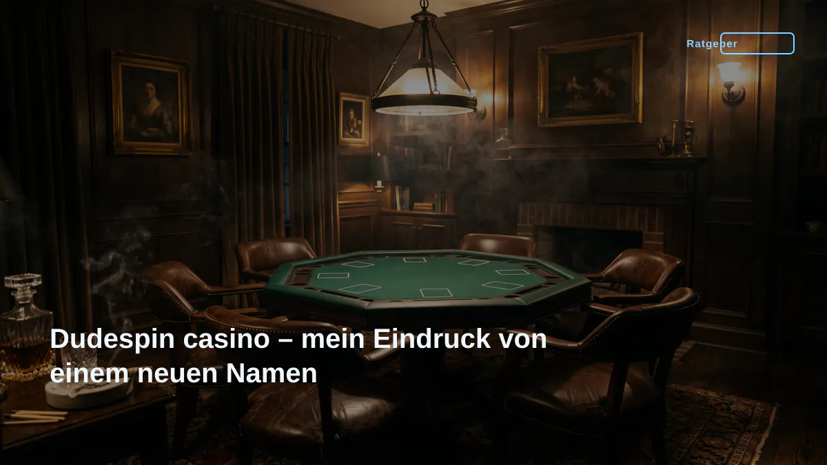 Dudespin casino – mein Eindruck von einem neuen Namen
