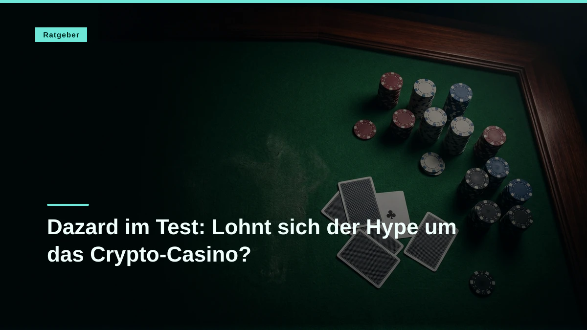 Dazard im Test: Lohnt sich der Hype um das Crypto-Casino?