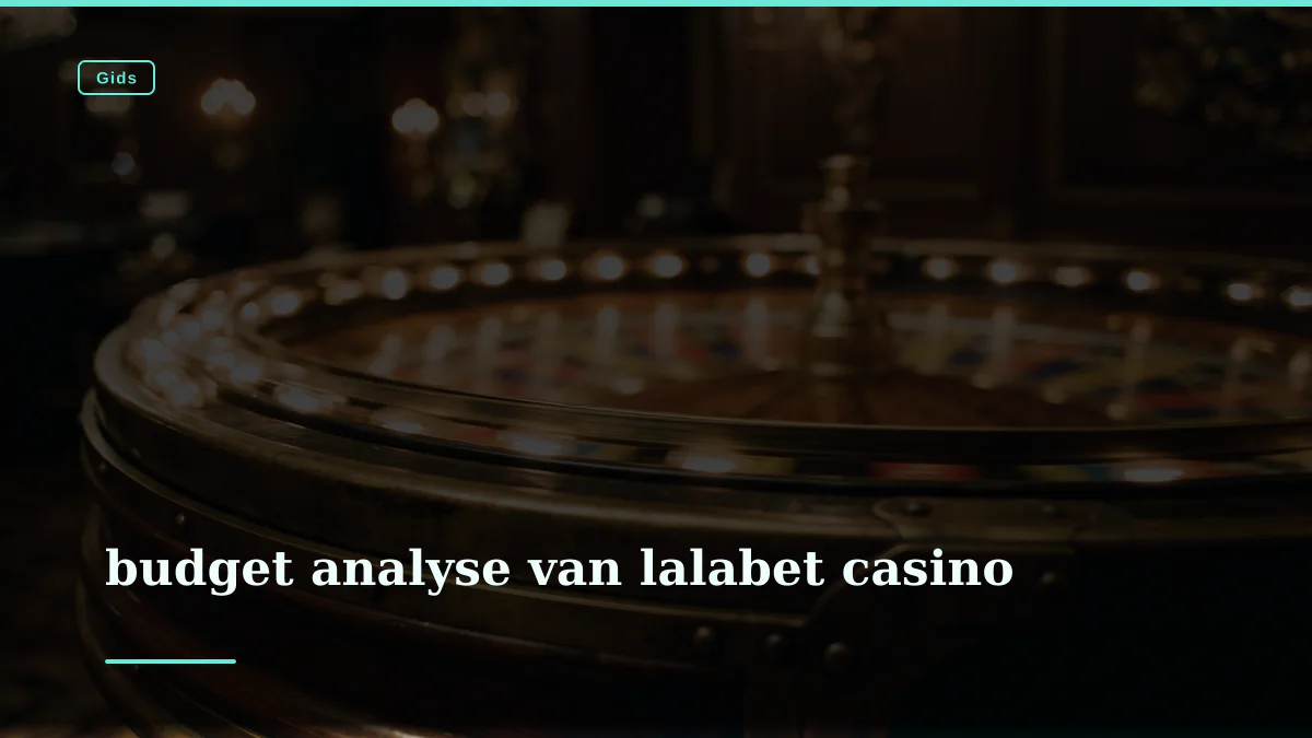 budget analyse van lalabet casino
