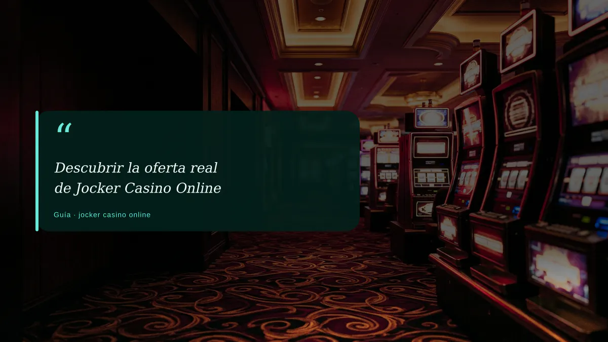 Descubrir la oferta real de Jocker Casino Online