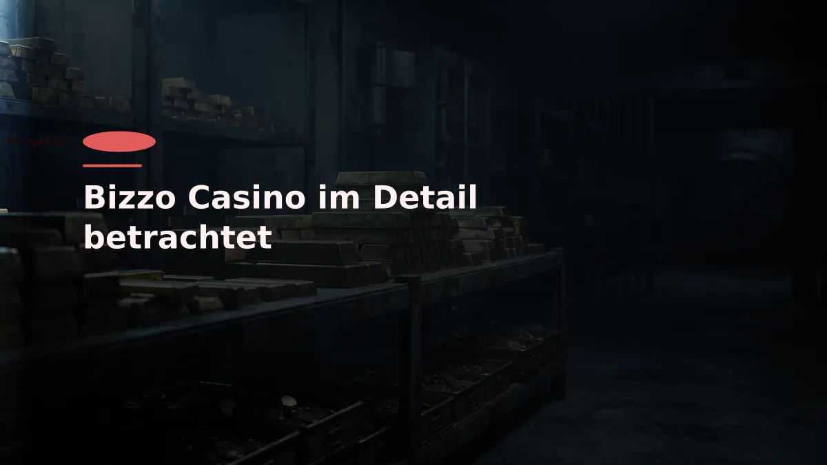 Bizzo Casino im Detail betrachtet