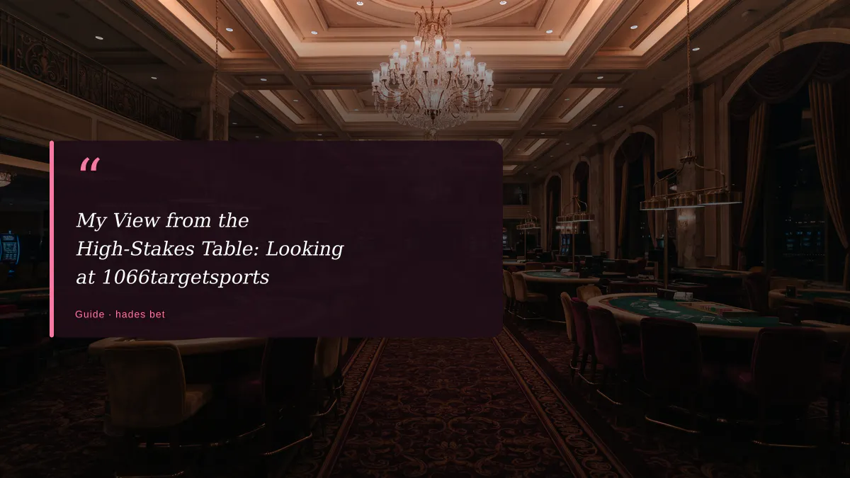 My View from the High-Stakes Table: Looking at 1066targetsports