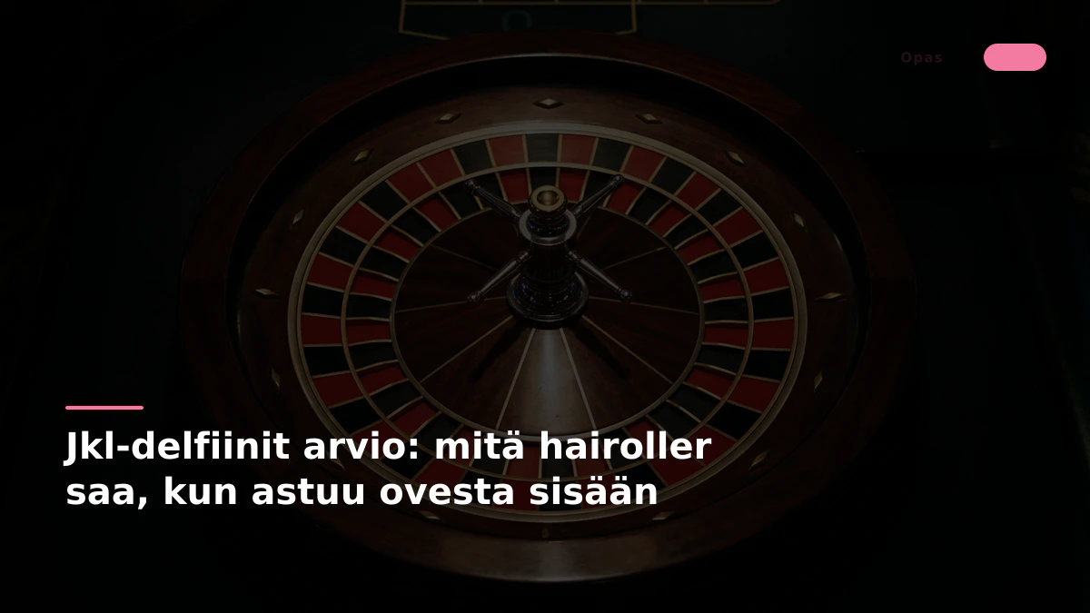 Jkl-delfiinit arvio: mitä hairoller saa, kun astuu ovesta sisään
