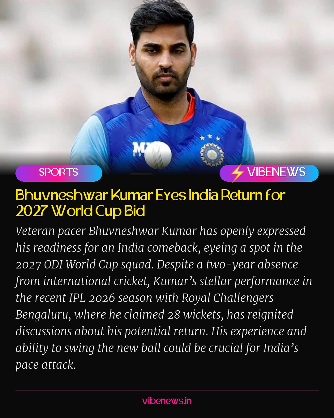 Bhuvneshwar Kumar Eyes India Return for 2027 World Cup Bid