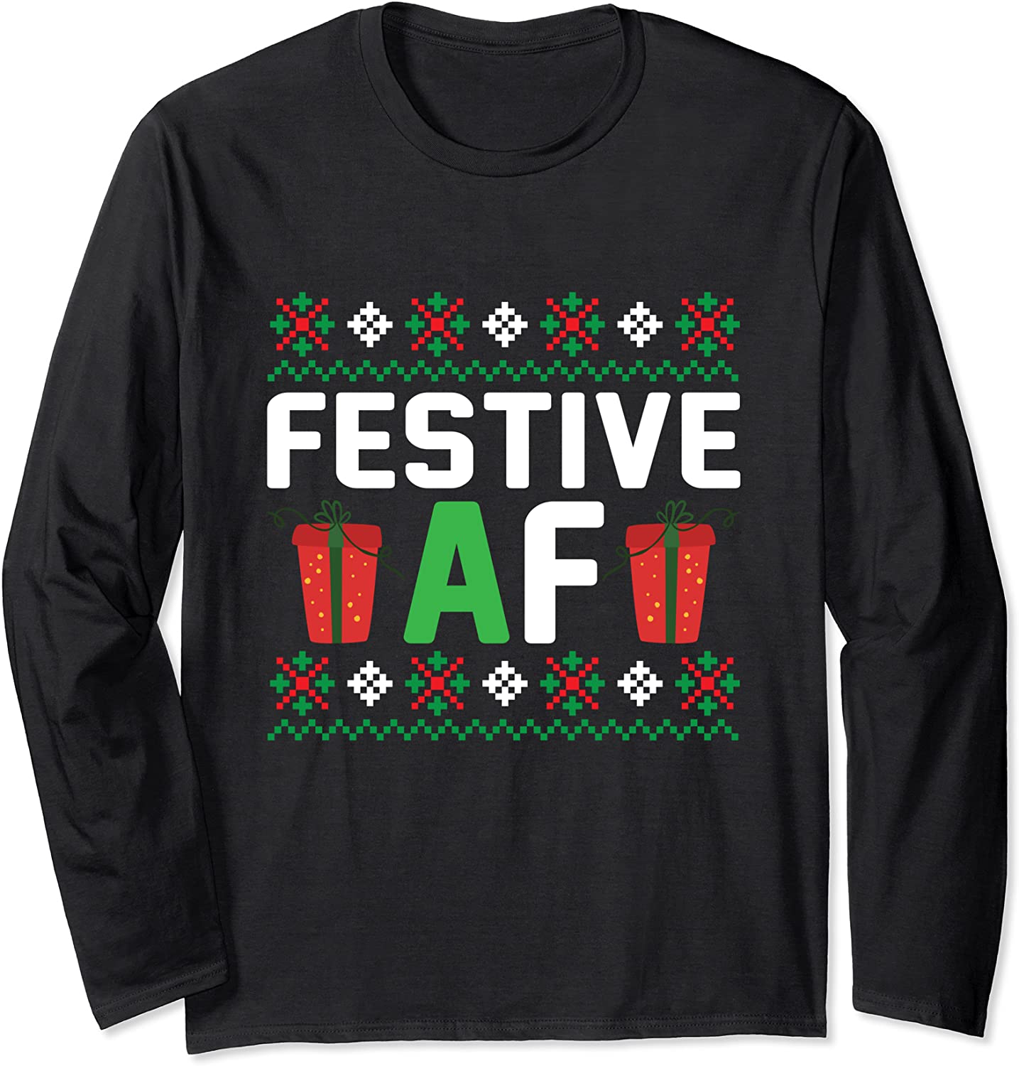 Festive AF Funny Christmas Holidays Xmas Gift Long Sleeve T-Shirt