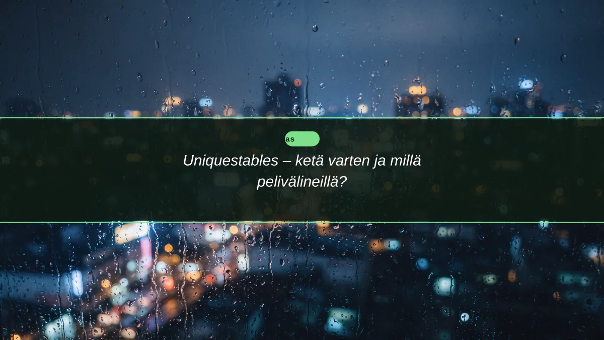 Uniquestables – ketä varten ja millä pelivälineillä?