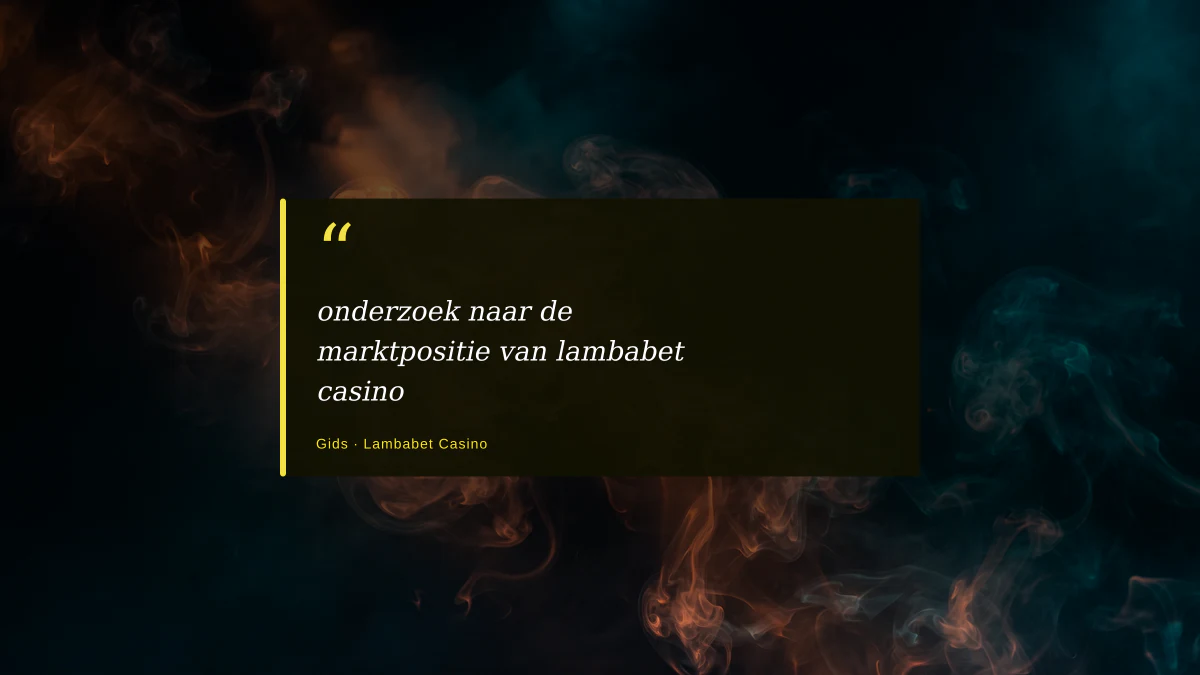 onderzoek naar de marktpositie van lambabet casino