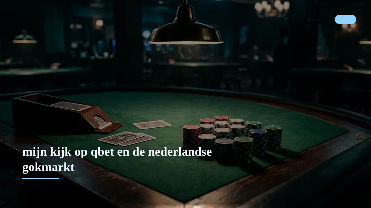 mijn kijk op qbet en de nederlandse gokmarkt