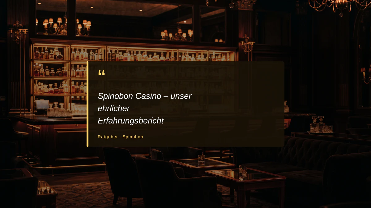 Spinobon Casino – unser ehrlicher Erfahrungsbericht