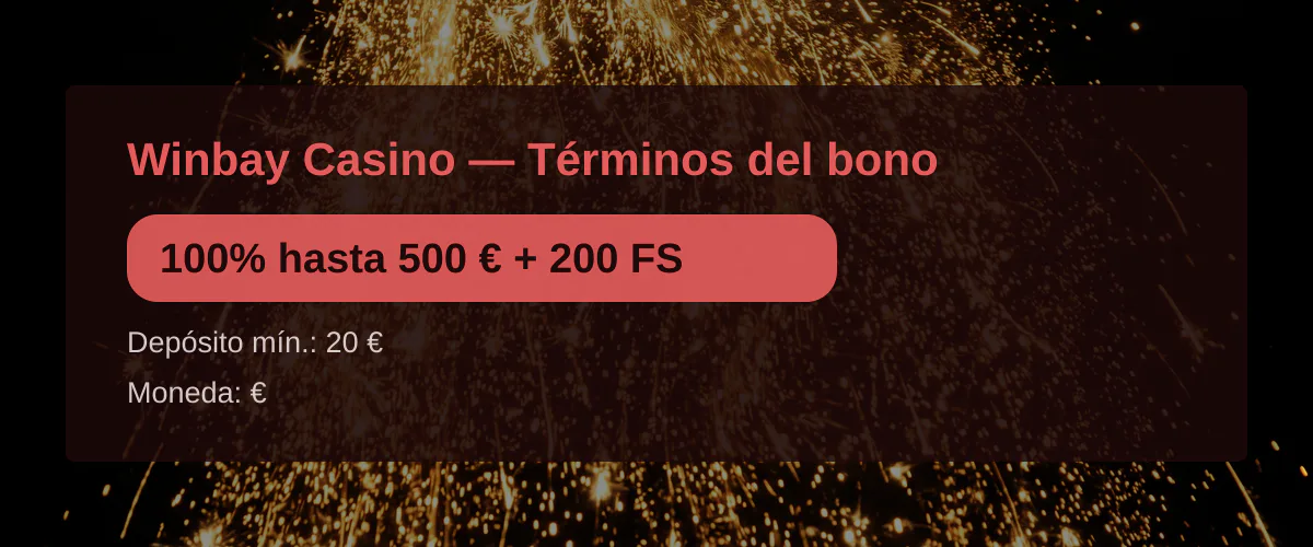 Winbay Casino — Términos del bono: 100% hasta 500 € + 200 FS