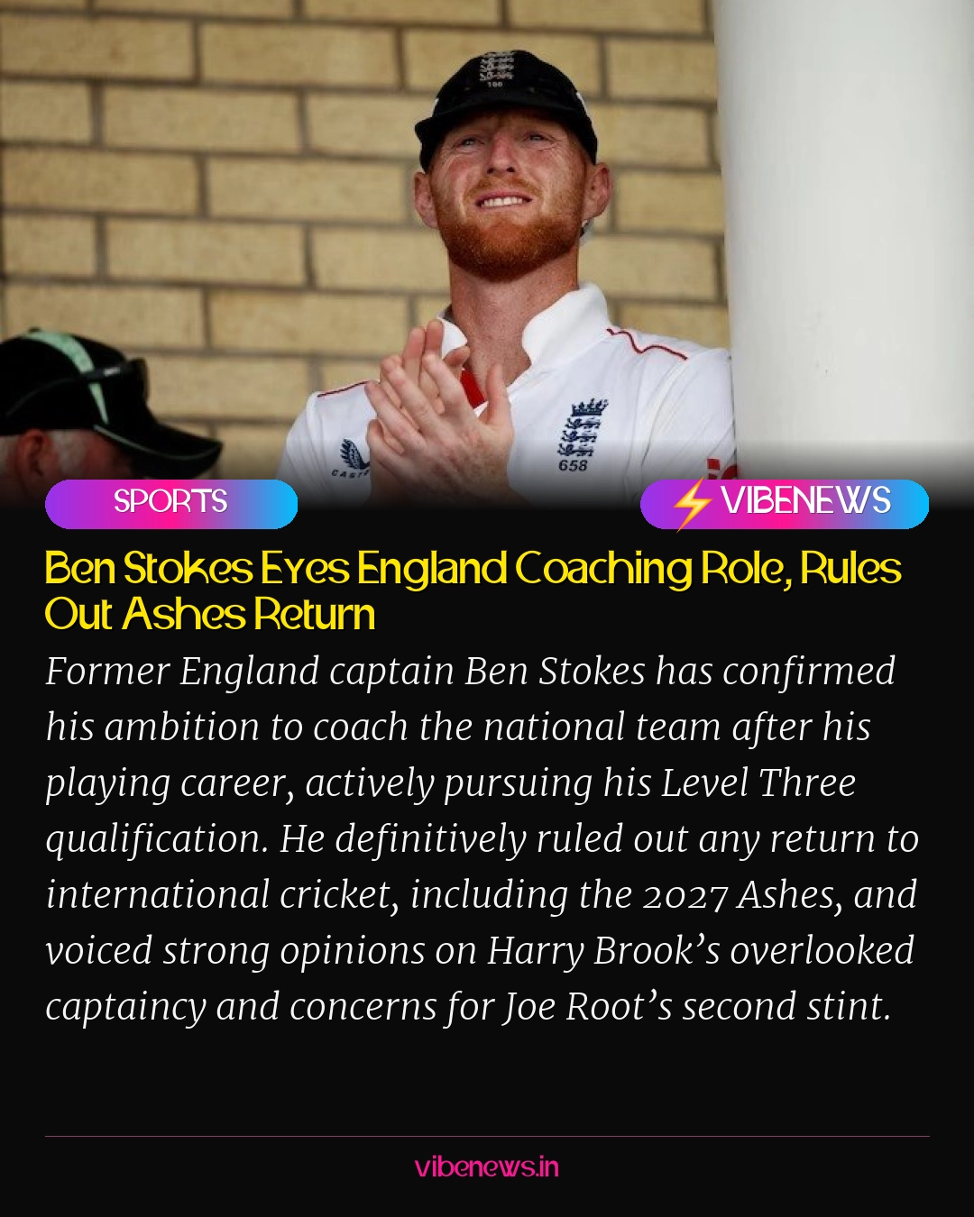 Ben Stokes Eyes England Coaching Role, Rules Out Ashes Return