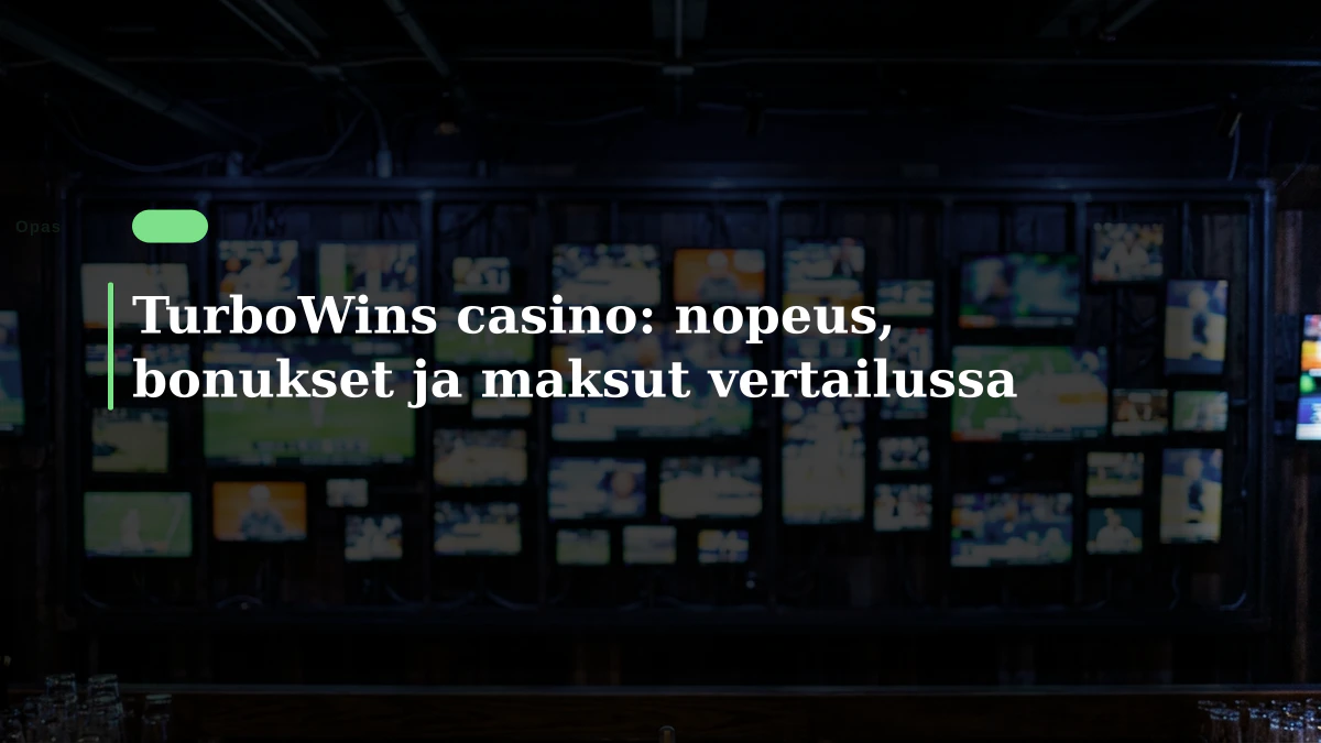 TurboWins casino: nopeus, bonukset ja maksut vertailussa