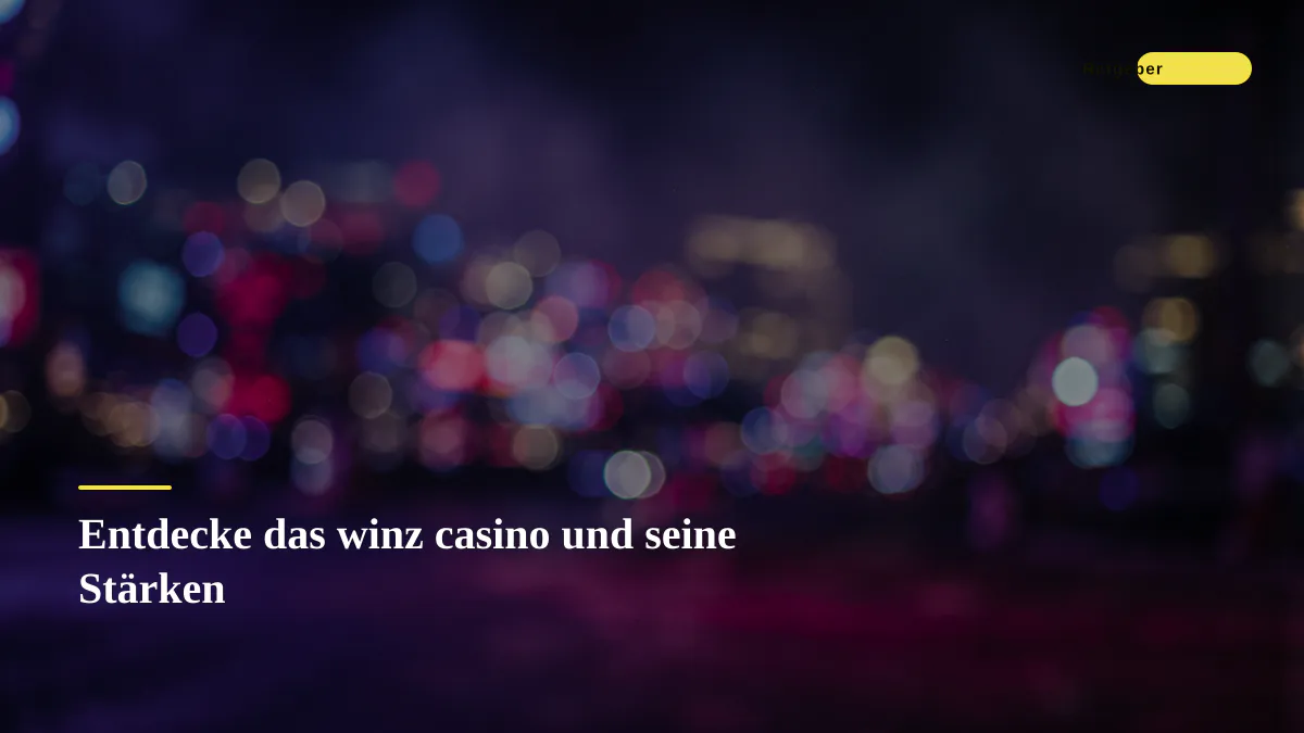 Entdecke das winz casino und seine Stärken