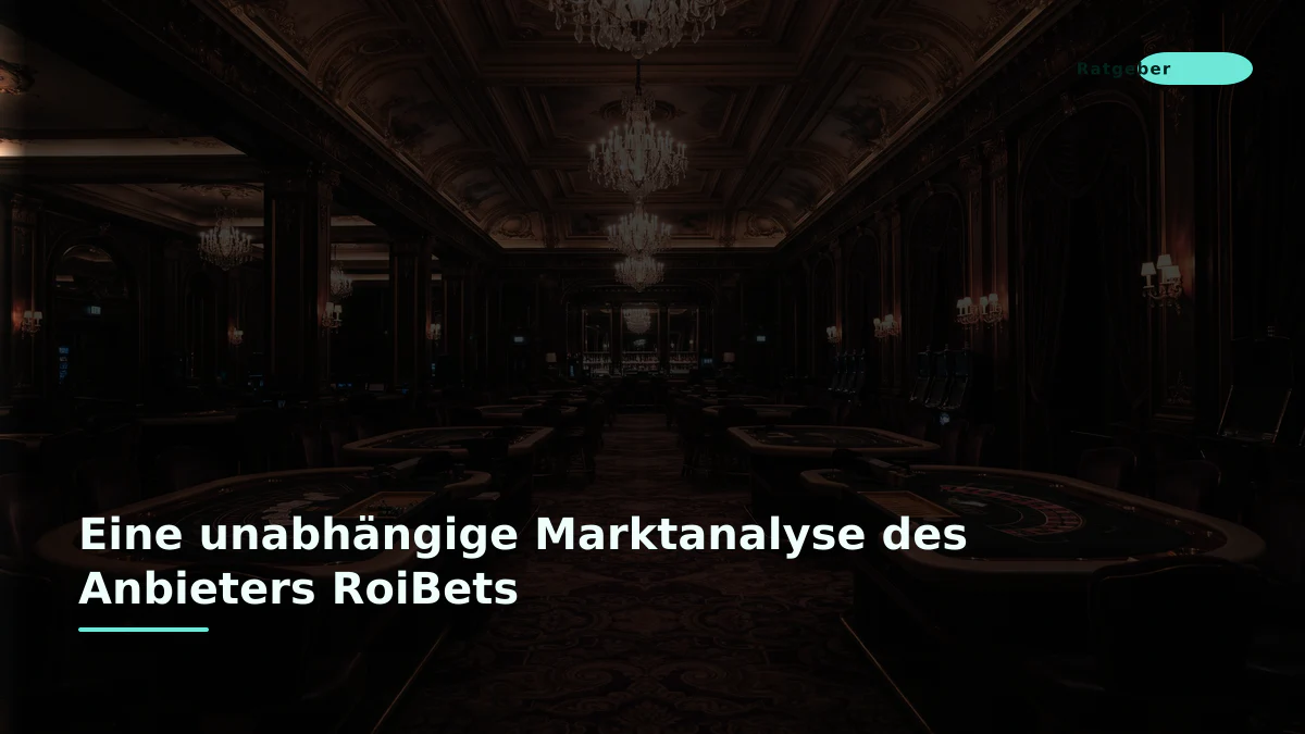 Eine unabhängige Marktanalyse des Anbieters RoiBets