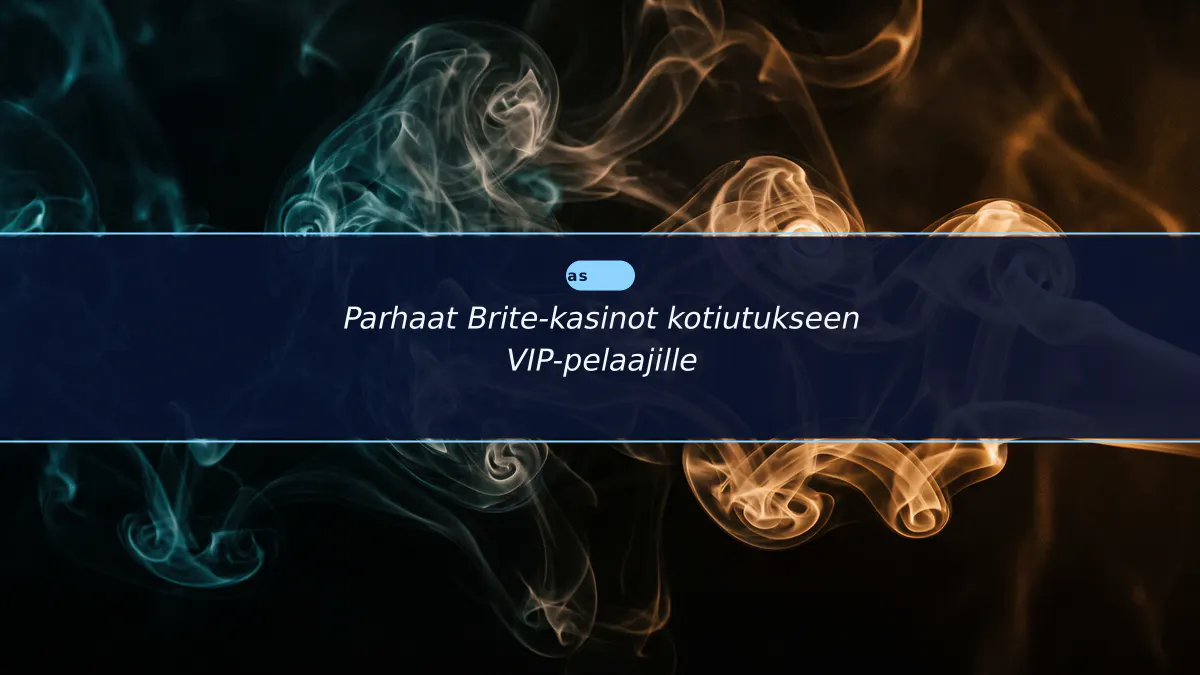 Parhaat Brite-kasinot kotiutukseen VIP-pelaajille