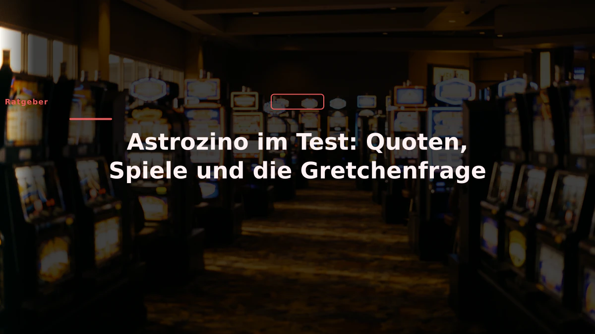 Astrozino im Test: Quoten, Spiele und die Gretchenfrage