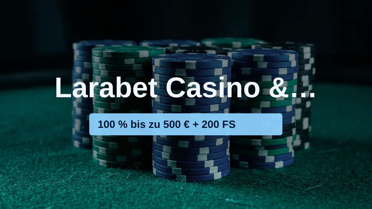 Larabet Casino & Sportwetten — Willkommensbonus 100 % bis zu 500 € + 200 FS, Zahlungen: Visa, Mastercard, Sofort, Revolut, MiFinity