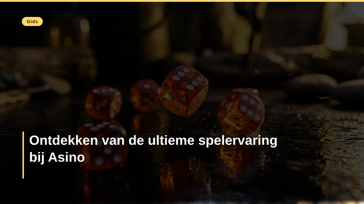 Ontdekken van de ultieme spelervaring bij Asino