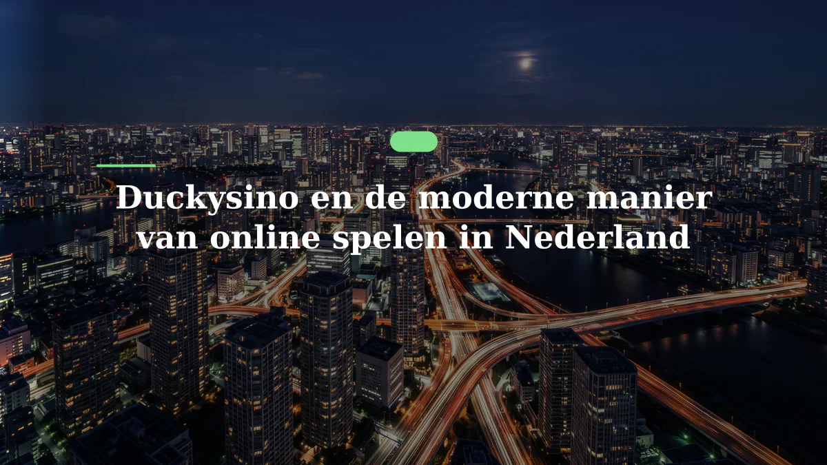 Duckysino en de moderne manier van online spelen in Nederland