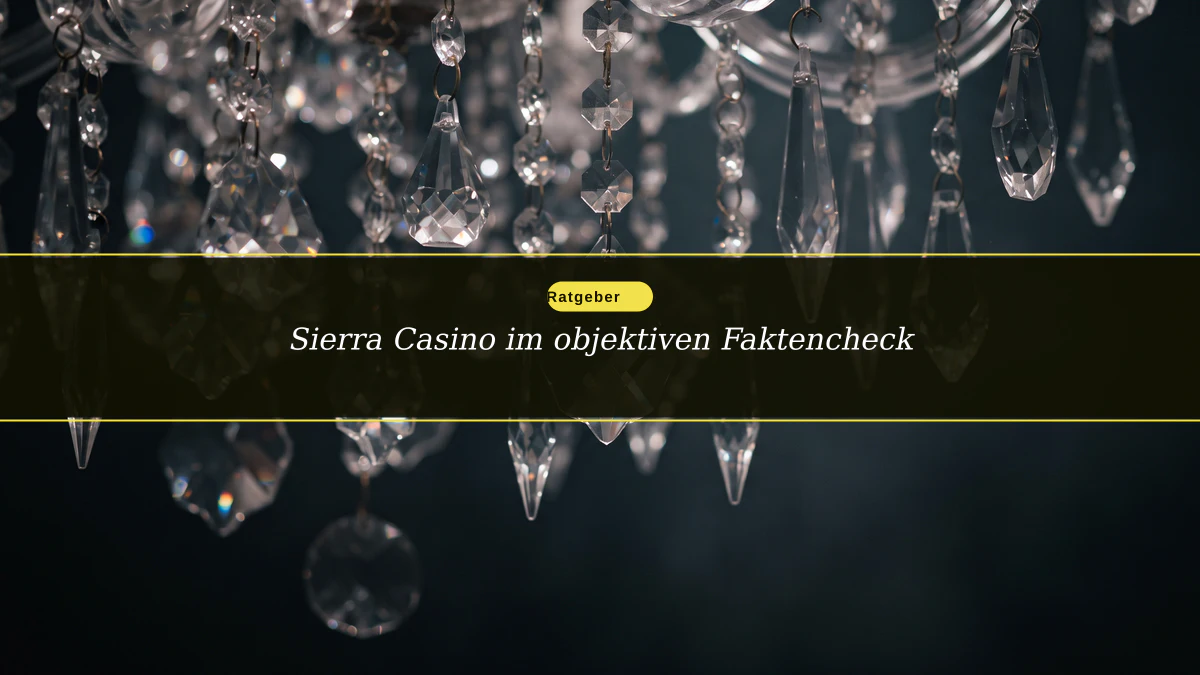 Sierra Casino im objektiven Faktencheck