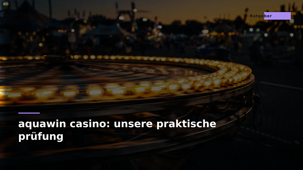 aquawin casino: unsere praktische prüfung