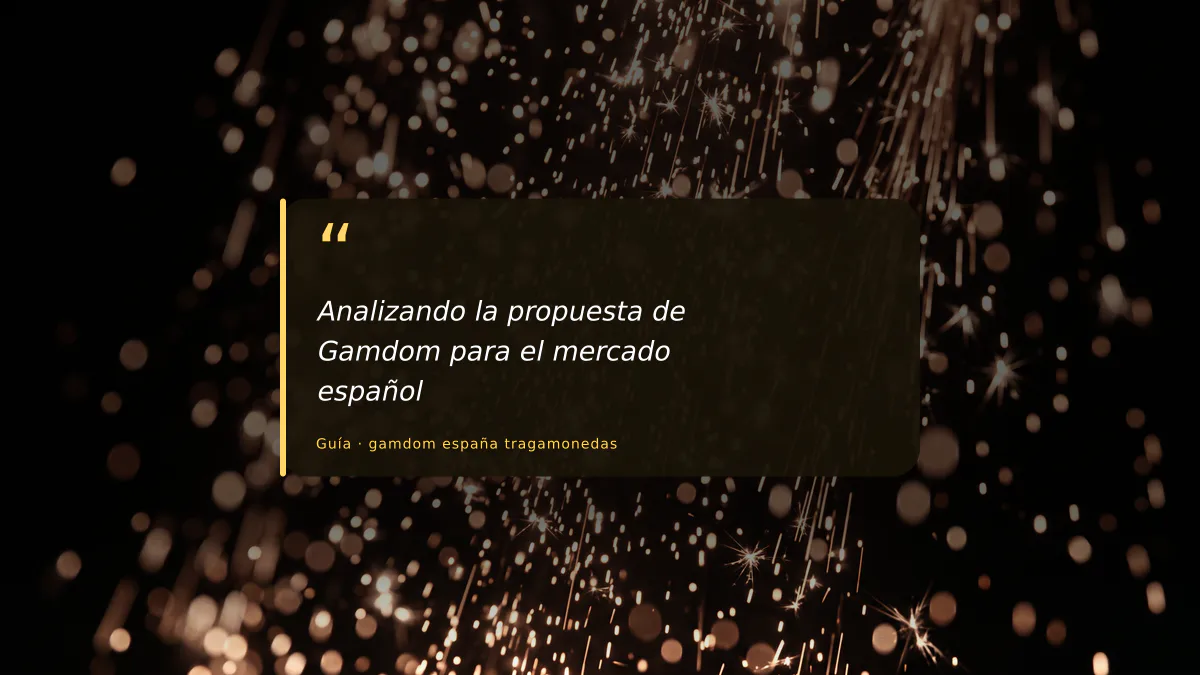Analizando la propuesta de Gamdom para el mercado español