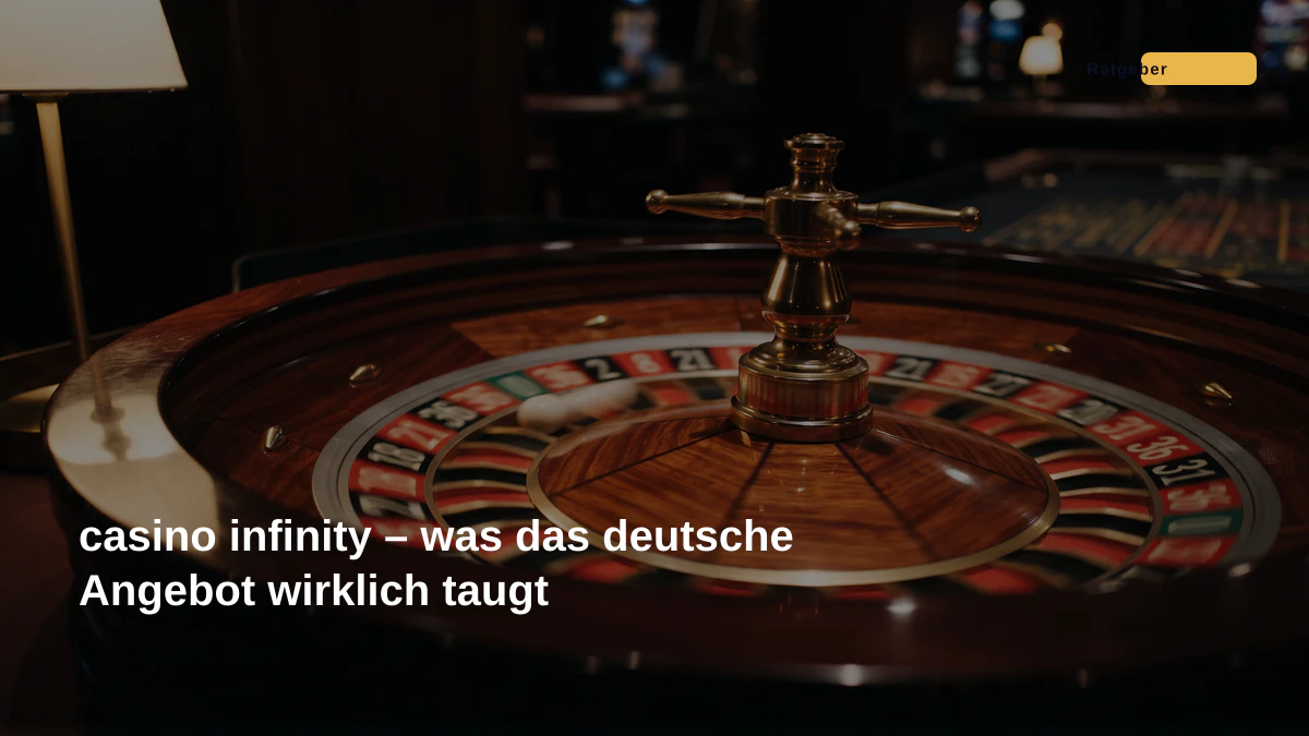 casino infinity – was das deutsche Angebot wirklich taugt