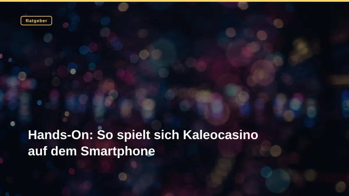 Hands-On: So spielt sich Kaleocasino auf dem Smartphone
